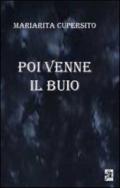 Poi venne il buio