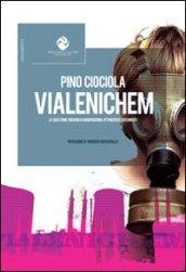 Vialenichem. La questione Enichem di Manfredonia attraverso i documenti