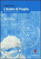 L'arabo di Puglia. Storie di musica e di Puglia