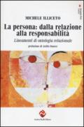 La persona: dalla relazione alla responsabilità. Lineamenti di ontologia relazionale