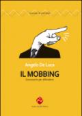 Il mobbing. Conoscerlo per difendersi