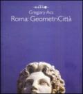 Gregory Acs. Roma geometricità. Ediz. multilingue
