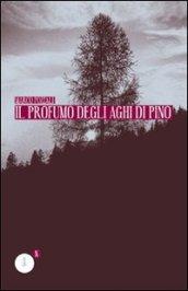 Il profumo degli aghi di pino