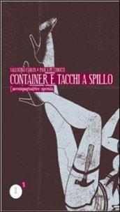 Container e tacchi a spillo. L'accompagnatrice operaia