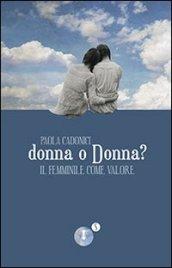 Donna o Donna? Il femminile come valore