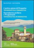 L'antica pieve di Prepotto. Toponomastica e onomastica-Starodavna prafara v Prapotnem. Toponomastika in onomastika