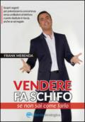 Vendere fa schifo (se non sai come farlo)