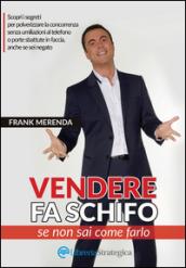 Vendere fa schifo (se non sai come farlo)