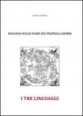 I tre linguaggi. Dialogo sulle fiabe dei fratelli Grimm