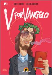 V for Vangelo: Unico