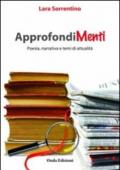 Approfondimenti. Poesia, narrativa e temi di attualità