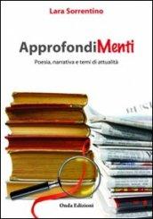 Approfondimenti. Poesia, narrativa e temi di attualità