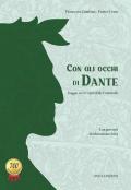 Con gli occhi di Dante. Viaggio nei tre regni della Commedia. Per la Scuola media