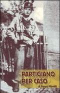 Partigiano per caso