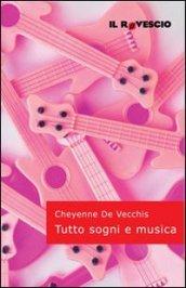 Tutto sogni e musica