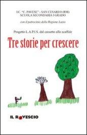 Tre storie per crescere