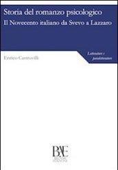 Storia del romanzo psicologico. Il Novecento italiano da Svevo a Lazzaro