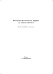 Principles of ultralinear algebra. An article collection