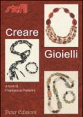 Creare gioielli