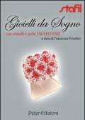 Gioielli da sogno con cristalli e perle Swarovski