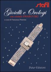 Gioielli e orologi con cristalli Swarovski