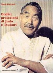 Dodici proiezioni di judo e tsukuri