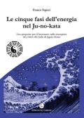 Le cinque fasi dell'energia nel Ju-no-kata. Una proposta di benessere nella riscoperta dei valori del judo di Jigoro Kano