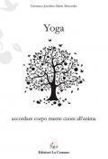 Yoga. Accordare corpo mente cuore all'anima