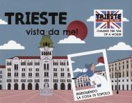 Trieste vista da me! Ediz. italiana e inglese