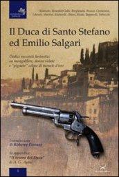 Il duca di Santo Stefano ed Emilio Salgari. Dodici racconti su mongolfiere, donne velate e «pignate» colme di monete d'oro