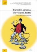 Fumetto, cinema, televisione, teatro. Atti del Convegno (Rovereto, 22 ottobre 2010)