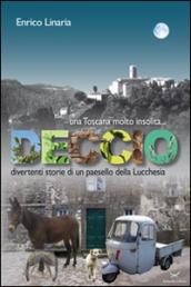 Deccio. Divertenti storie di un paesello della lucchesia