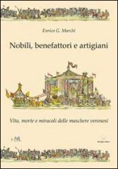 Nobili, benefattori e artigiani. Vita, morte e miracoli delle maschere veronesi