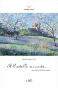 Il castello racconta... Da un'idea di Renato Molinarolo