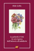 La pubertà è l'età in cui si passa dall'infanzia all'adulterio. Ricordi di quarant'anni di scuola media