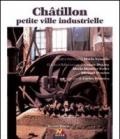 Châtillon petite ville industrielle. Ediz. italiana e francese