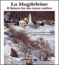 La Magdeleine. Il futuro ha un cuore antico. Ediz. italiana e francese