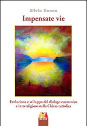 Impensate vie. Sviluppo del dialogo ecumenico e interreligioso nella Chiesa cattolica