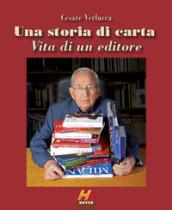 Una storia di carta. Vita di un editore