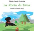 La storia di Dana. Ediz. illustrata