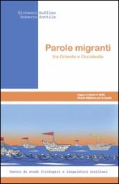 Parole migranti tra Oriente e Occidente