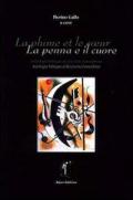La plume et le coeur. Antologia bilingue della poesia francofona. Ediz. italiana e francese