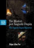 Tre misteri per Auguste Dupin. Testo inglese a fronte