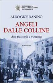 Angeli dalle colline. Asti tra storia e memoria