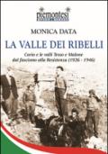 La valle dei ribelli. Corio e le valli Tesso e Malone dal fascismo alla Resistenza (1936-1939)