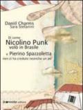 Di come Nicolino Punk volò in Brasile e Pierino Spazzoletta non ci ha creduto neanche un po'