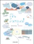 Ah, l'acqua! Ediz. illustrata