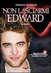 Non lasciarmi Edward