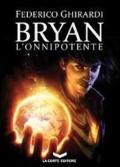 Bryan. L'onnipotente