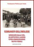 Comunisti dell'imolese. Interviste sulla vita, le lotte per il lavoro e per l'emancipazione dei più deboli. Con DVD. 1.